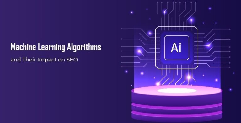 Machine Learning Algorithms and Their Impact on SEO